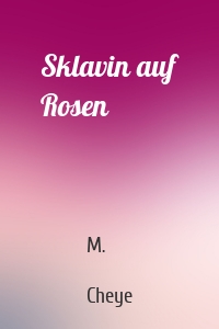 Sklavin auf Rosen