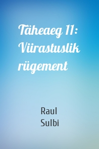 Täheaeg 11: Viirastuslik rügement