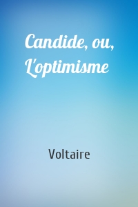 Candide, ou, L'optimisme