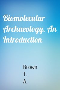 Biomolecular Archaeology. An Introduction