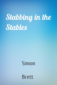 Stabbing in the Stables
