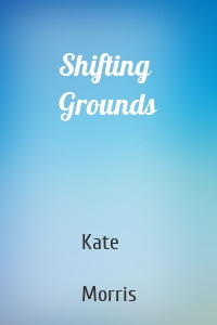 Shifting Grounds