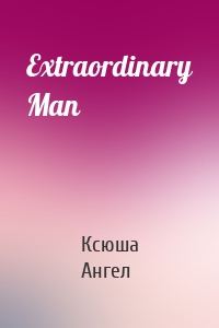 Extraordinary Man