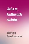 Збигнев Лев-Старович - Seks w kulturach świata
