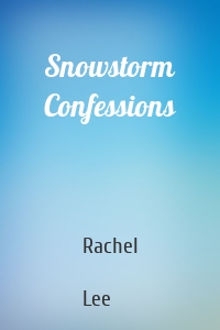 Snowstorm Confessions