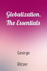 Globalization. The Essentials