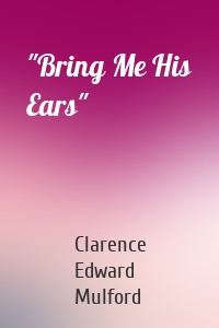 "Bring Me His Ears"