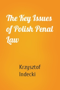 The Key Issues of Polish Penal Law