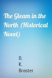 The Gleam in the North (Historical Novel)