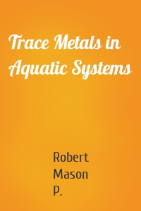 Trace Metals in Aquatic Systems