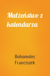 Małżeństwo z kalendarza