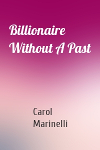 Billionaire Without A Past