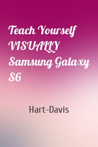 Teach Yourself VISUALLY Samsung Galaxy S6