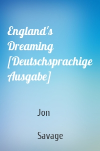 England's Dreaming [Deutschsprachige Ausgabe]