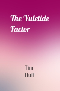 The Yuletide Factor