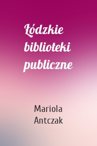 Łódzkie biblioteki publiczne