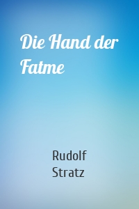 Die Hand der Fatme