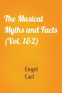 The Musical Myths and Facts (Vol. 1&2)