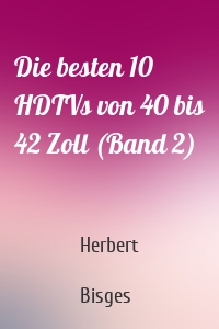 Die besten 10 HDTVs von 40 bis 42 Zoll (Band 2)