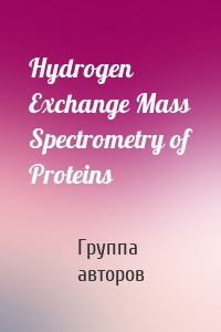 Hydrogen Exchange Mass Spectrometry of Proteins
