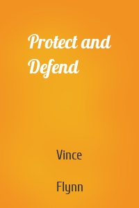 Protect and Defend