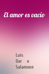 El amor es vacío