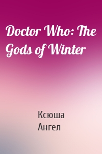 Doctor Who: The Gods of Winter