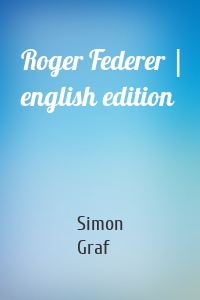 Roger Federer | english edition