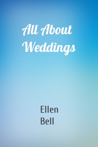 All About Weddings