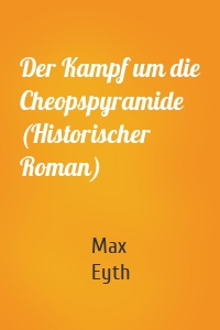 Der Kampf um die Cheopspyramide