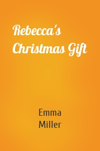 Rebecca's Christmas Gift