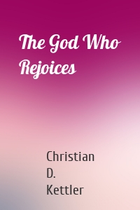 The God Who Rejoices