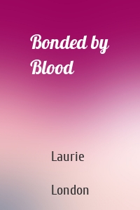 Bonded by Blood