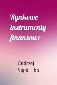 Rynkowe instrumenty finansowe