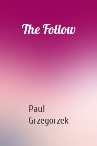 The Follow