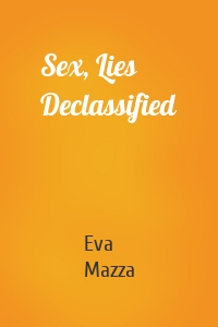 Sex, Lies Declassified
