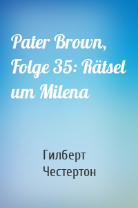Pater Brown, Folge 35: Rätsel um Milena