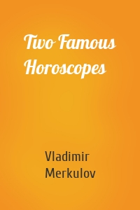 Two Famous Horoscopes