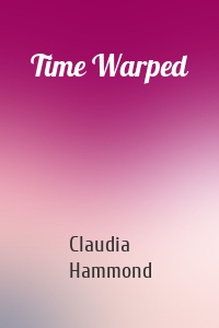 Time Warped