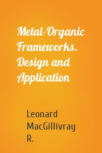 Metal-Organic Frameworks. Design and Application