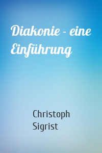 Diakonie - eine Einführung