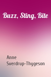 Buzz, Sting, Bite