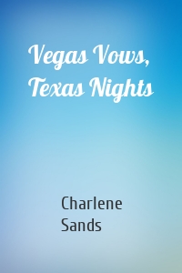 Vegas Vows, Texas Nights