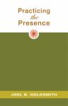 Джоэл Голдсмит - Практика присутствия