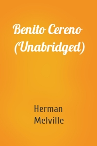 Benito Cereno (Unabridged)