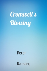 Cromwell’s Blessing