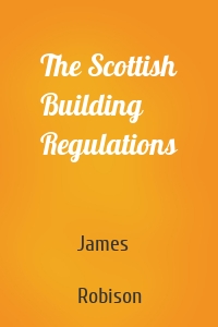 The Scottish Building Regulations