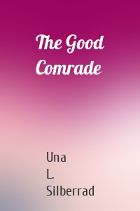 The Good Comrade