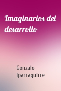 Imaginarios del desarrollo