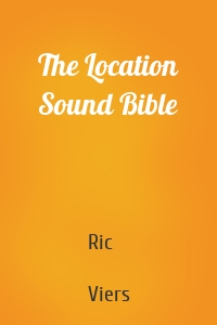 The Location Sound Bible
